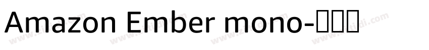 Amazon Ember mono字体转换